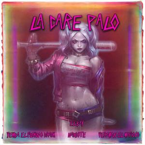 La care palo (feat. El Bai, Yemba El ******* Crack & Nachote) [Explicit]