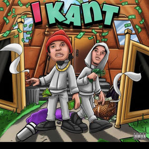 I Kant (feat. P.T.G) (Explicit)