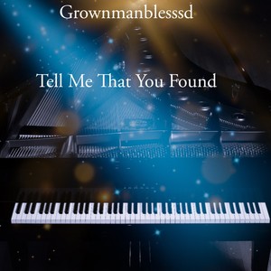 Tell Me That You Found (Explicit)