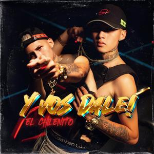 Y VOS DALE (El Chilenito)