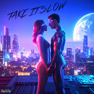 Take it Slow