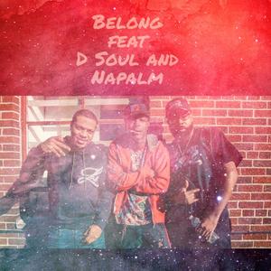 Belong (feat. D Soul & Napalm Flame) [Explicit]