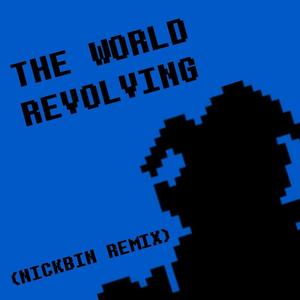 THE WORLD REVOLVING