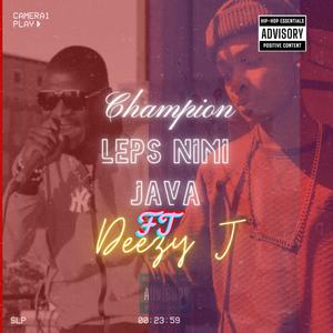 Champion (feat. Deezy J) (Explicit)