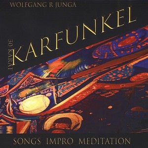 Karfunkel - 30 Karat (Songs-Impro-Meditation)