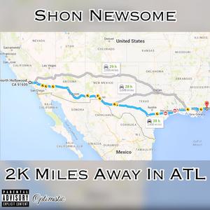 2K Miles Away In ATL (Explicit)