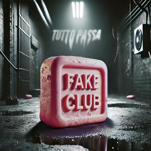 FAKE CLUB (Explicit)