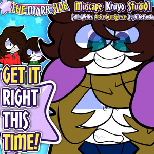 Get It Right This Time! (The Mark Side Opening Theme) (Explicit)