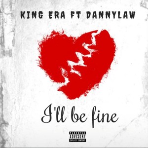 I'll Be Fine (Explicit)