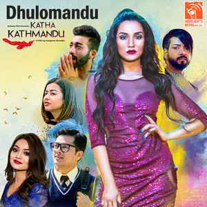 Dhulomandu (From "Katha Kathamandu")