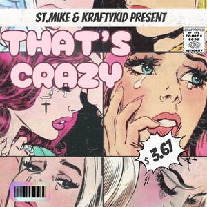 That's Crazy (feat. Kraftykid) (Explicit)