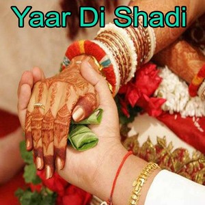 Yaar Di Shadi