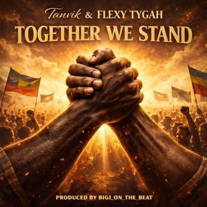 Together we stand (feat. Tanvik & Flexy tygah)