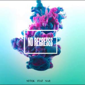 No Regreses (feat. Nar) [Explicit]