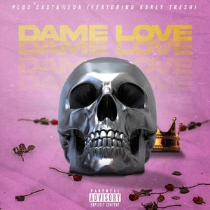 Dame Love (feat. Karly Tresh) [Explicit]