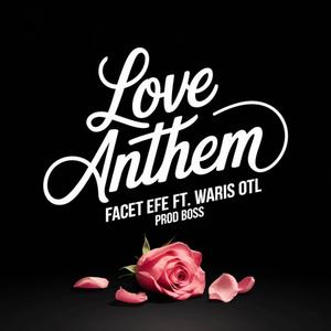 Love Anthem (feat. Waris OTL)