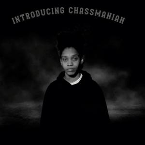 Introducing ChassManian (Explicit)