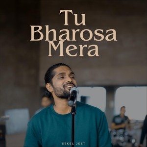 Tu Bharosa Mera