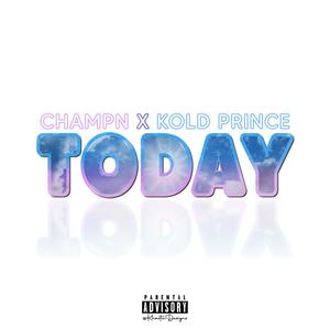 Today (feat. Kold Prince) [Explicit]