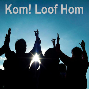 Kom! Loof Hom