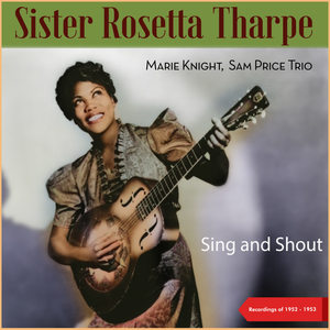 Sing and Shout (Recordings of 1952 - 1953)