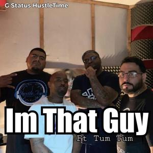 I'm That Guy (feat. Tum Tum) [Explicit]