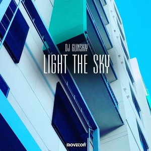 Light The Sky (Original Mix)