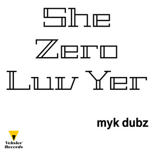 She Zero Luv Yer