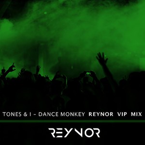 Dance Monkey (Reynor VIP Mix)