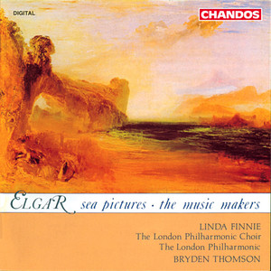 Elgar: Sea Pictures & The Music Makers