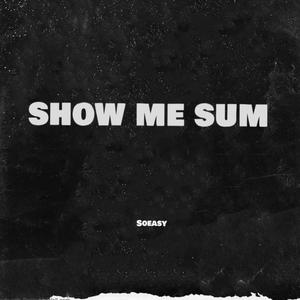 Show me sum (Explicit)