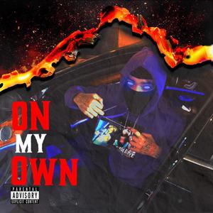 On My Own (Explicit)