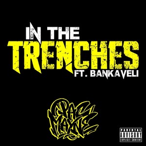 In the Trenches (feat. Bankaveli) (Explicit)