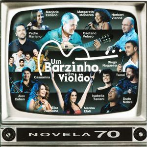 Um Barzinho, Um Violão - Novelas Anos 70