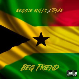 BEG FRIEND (Explicit)