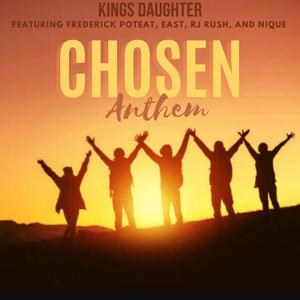 Chosen Anthem (feat. Frederick Poteat, East, RJ Rush & Nique)