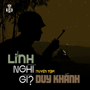 Lính Nghĩ Gì (Remastered)