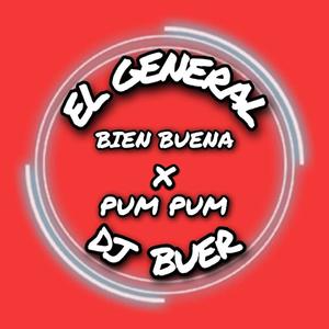 BIEN BUENA X PUM PUM