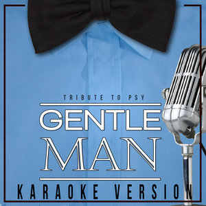 Gentleman (Tribute To Psy) [Karaoke Version] - Single