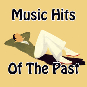 Music Hits of The Past