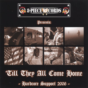 'Till They ALL Come Home - Hardcore Support 2006 -