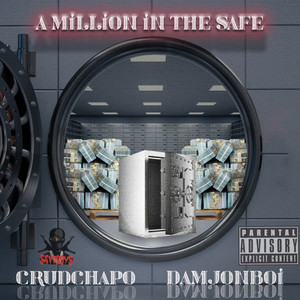 A Million in the Safe (Explicit)