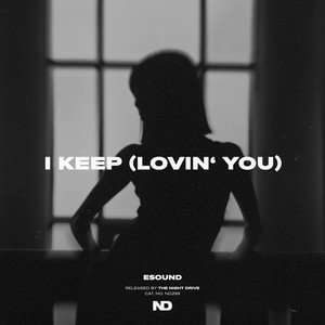 I Keep (Lovin' You)