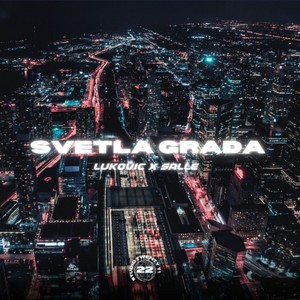 Svetla Grada (Explicit)