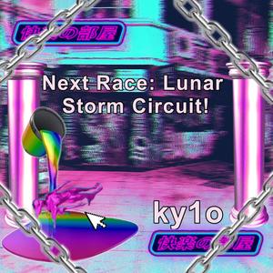 Next Race: Lunar Storm Circuit!