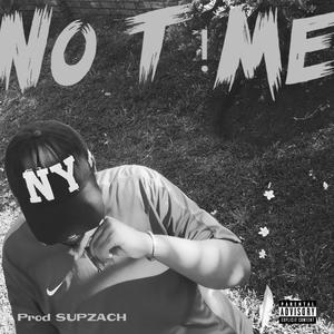 NO T!ME (feat. M C D U F F) [Explicit]