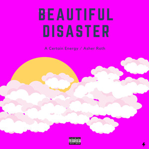 Beautiful Disaster (feat. Asher Roth) [Explicit]