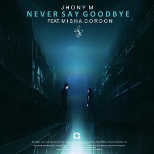 Never Say Goodbye (feat. Misha Cordon)
