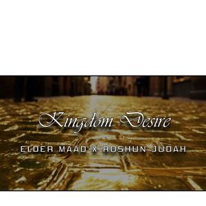 Kingdom Desire (feat. Roshun Judah)