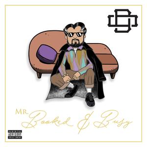 MR. BOOKED & BUSY (Explicit)